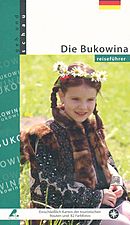 Die Bukowina - Reisefuhrer