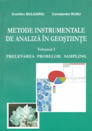 Metode instrumentale de analiza in geostiinte, vol. I - Prelevarea probelor. Sampling