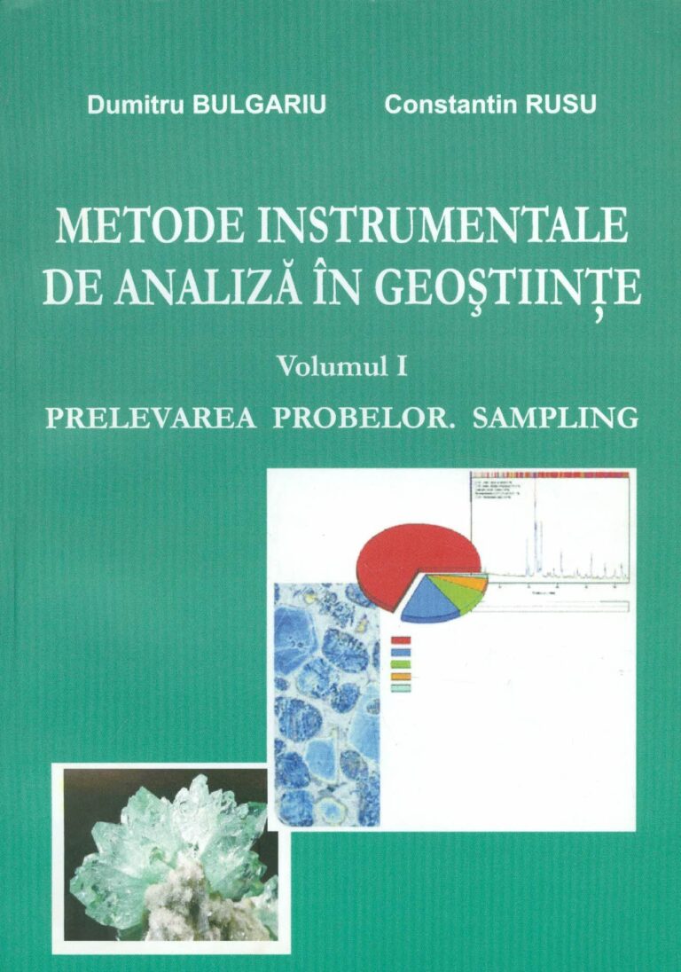 Metode instrumentale de analiza in geostiinte, vol. I - Prelevarea probelor. Sampling