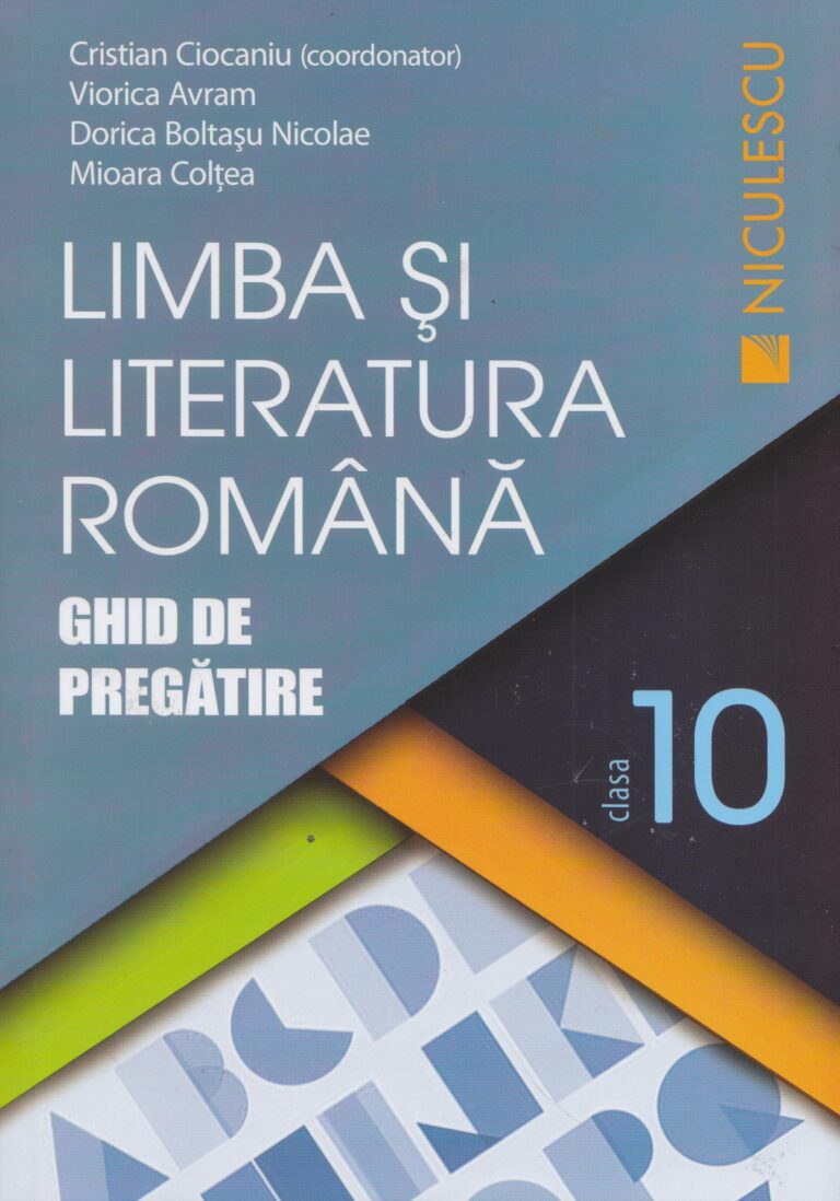 Limba si literatura romana, clasa a X-a - ghid de pregatire