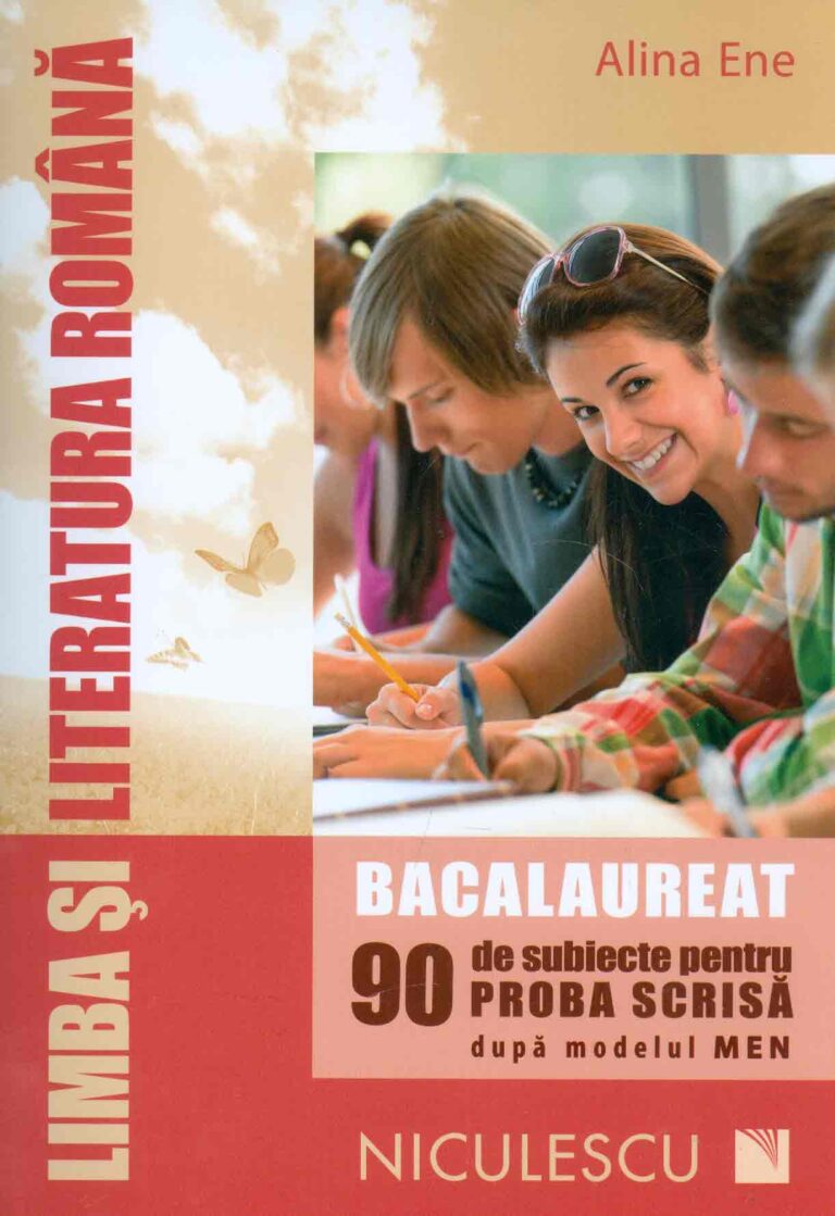 Limba si literatura romana - Bacalaureat, 90 de subiecte pentru proba scrisa dupa modelul MEN