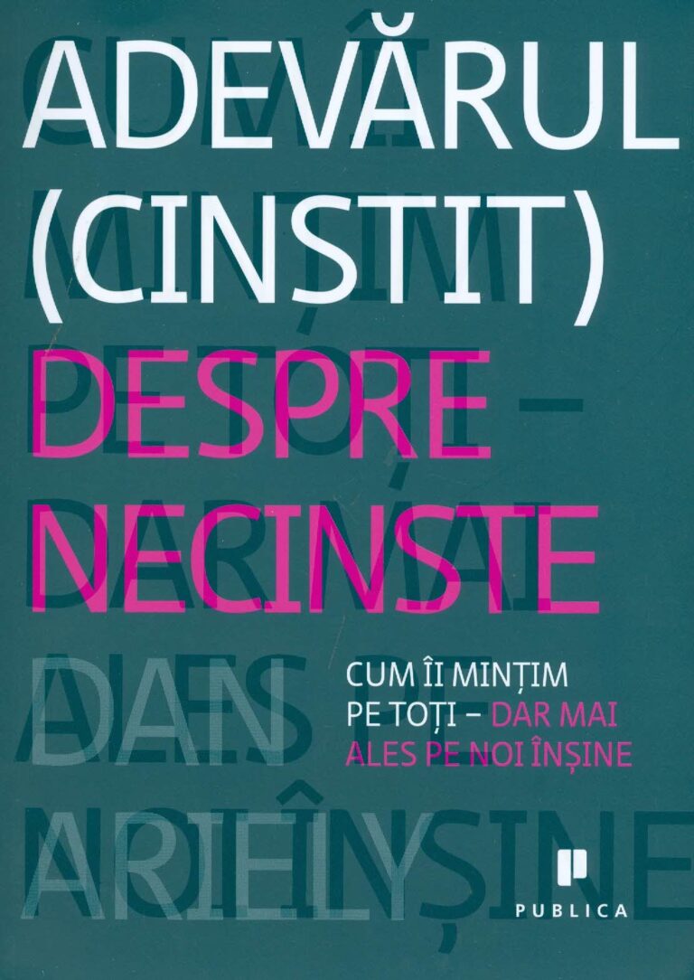 Adevarul (cinstit) despre neciste: cum ii mintim pe toti-dar mai ales pe noi insine