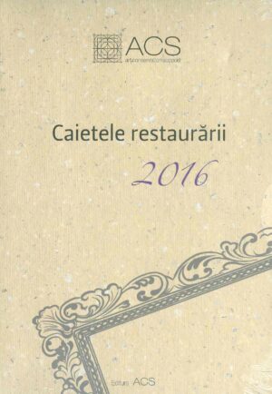 Caietele restaurarii, 2016
