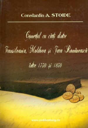 Comertul cu carti dintre Transilvania, Moldova si Tara Romaneasca intre 1730 si 1830