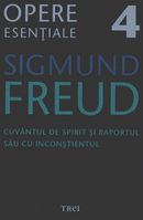 Opere esentiale, vol. IV - Cuvantul de spirit si raportul sau cu inconstientul