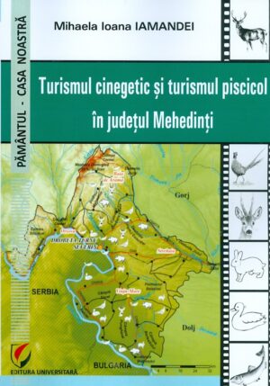 Turismul cinegetic si turismul piscicol in judetul Mehedinti