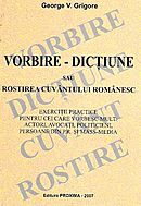 Vorbire - Dictiune sau rostirea cuvantului romanesc