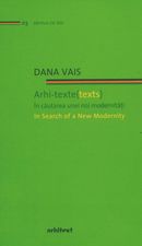 Arhi-texte(texts). In cautarea unei noi modernitati. Editie bilingva