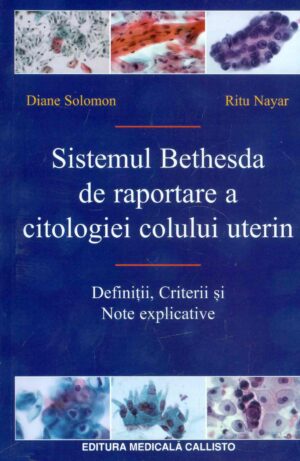 Sistemul Bethesda de raportare a citologiei colului uterin. Definitii, criterii si note explivative