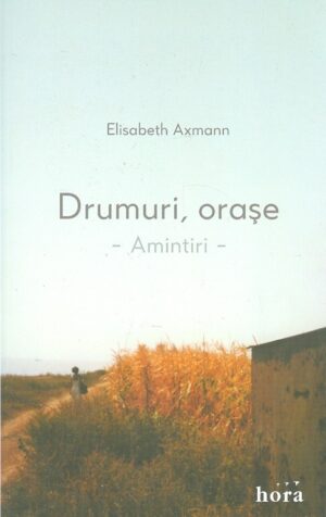 Drumuri, orase - Amintiri