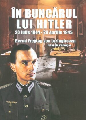 In buncarul lui Hitler: 23 iulie 1944-29 aprilie 1945