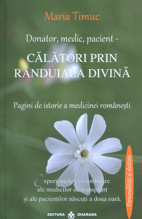 Donator, medic, pacient - Calatori prin randuiala divina