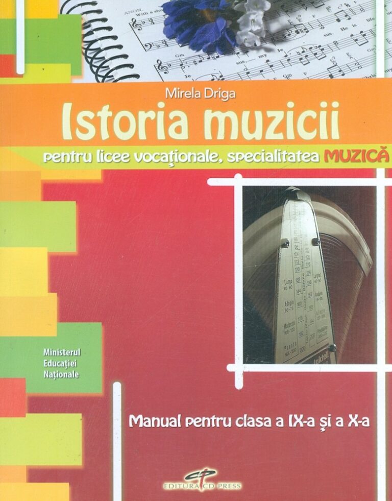 Istoria muzicii, clasele a IX-a si a X-a. Pentru licee vocationale, specialitatea muzica