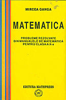Matematica: probleme rezolvate din manualele de matematica pentru clasa a X-a