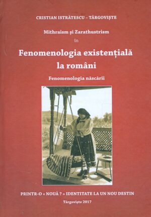 Mithraism si Zarathustrism in fenomenologia existentiala la romani. Fenomenologia nascarii
