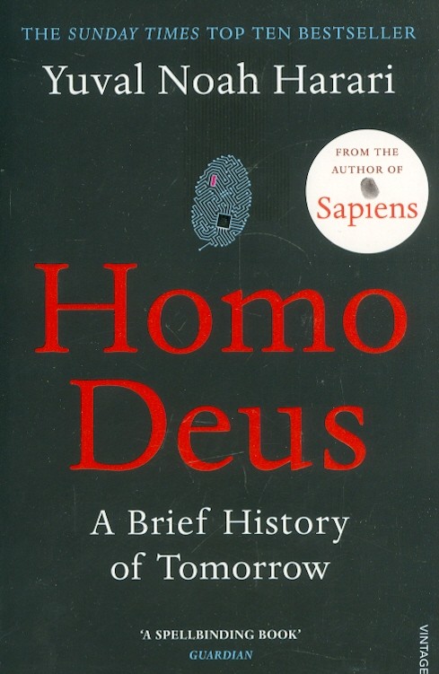 Homo Deus. A Brief History of Tomorrow