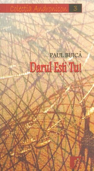 Darul esti tu!