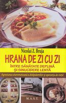 Hrana de zi cu zi intre sanatate deplina si sinucidere lenta