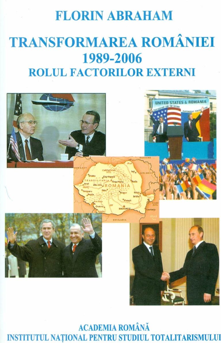Transformarea Romaniei 1989-2006. Rolul factorilor externi