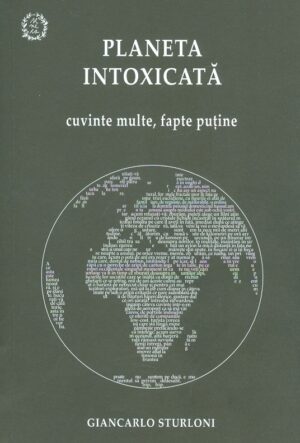 Planeta intoxicata - Cuvinte multe, fapte putine