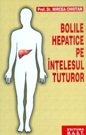 Bolile hepatice pe intelesul tuturor