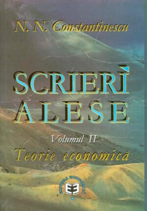 Scrieri alese, vol. II - Teorie economica
