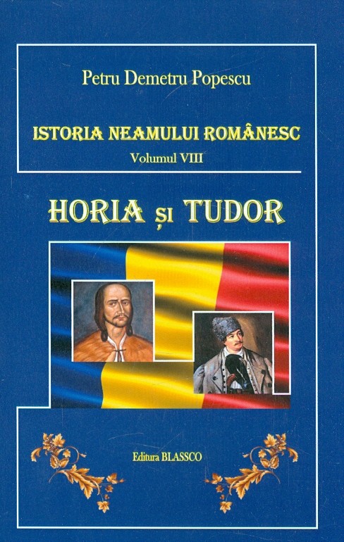 Istoria neamului romanesc, vol. VIII - Horia si Tudor