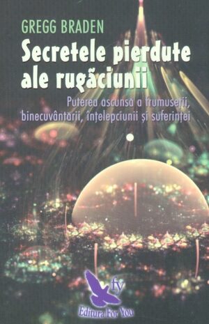 Secretele pierdute ale rugaciunii