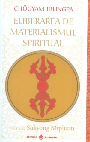 Eliberarea de materialismul spiritual