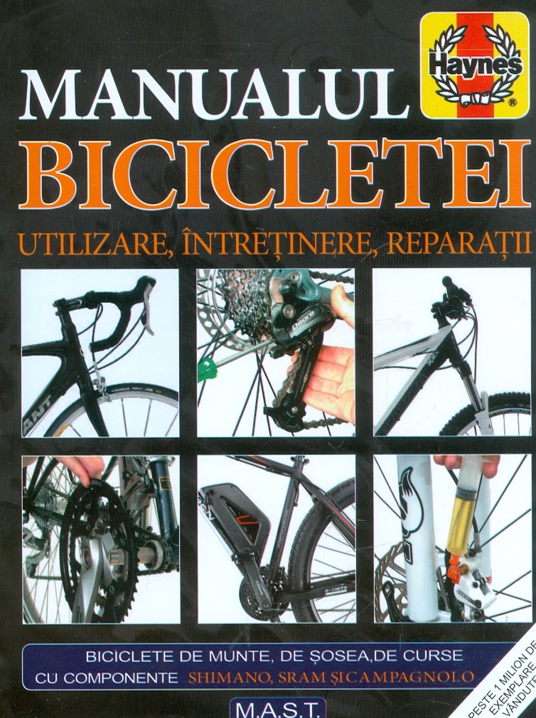 Manualul bicicletei. Utilizare, intretinere, reparatii