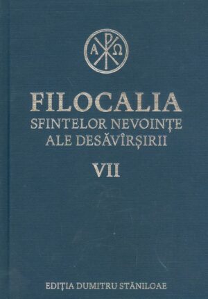 Filocalia Sfintelor Nevointe ale Desavirsirii, vol. VII