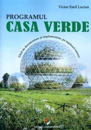 Programul Casa verde - Ghid de documentare si implementare, pe intelesul tuturor