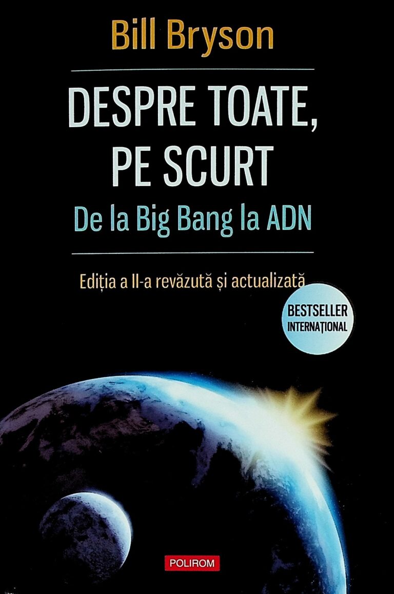 Despre toate, pe scurt. De la Big Bang la ADN