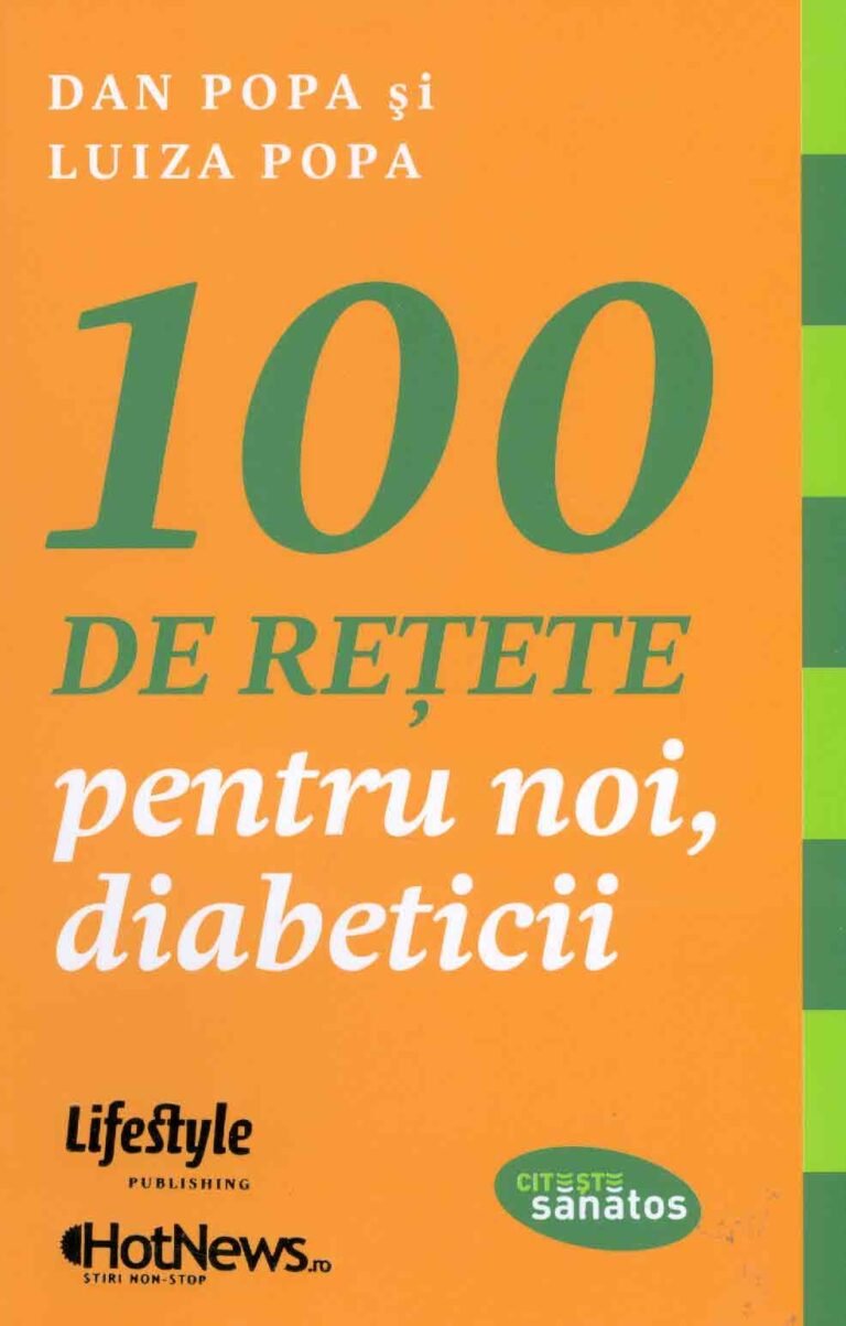 100 de retete pentru noi, diabeticii