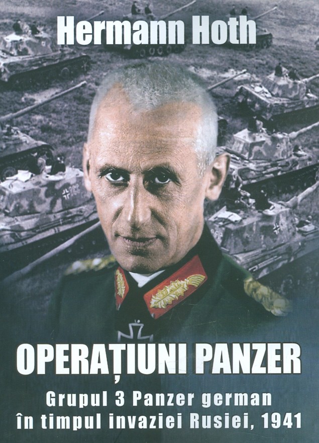 Operatiuni Panzer. Grupul 3 Panzer german in timpul invaziei Rusiei, 1941