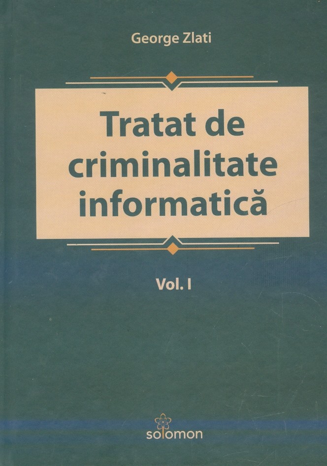 Tratat de criminalitate informatica, vol. I
