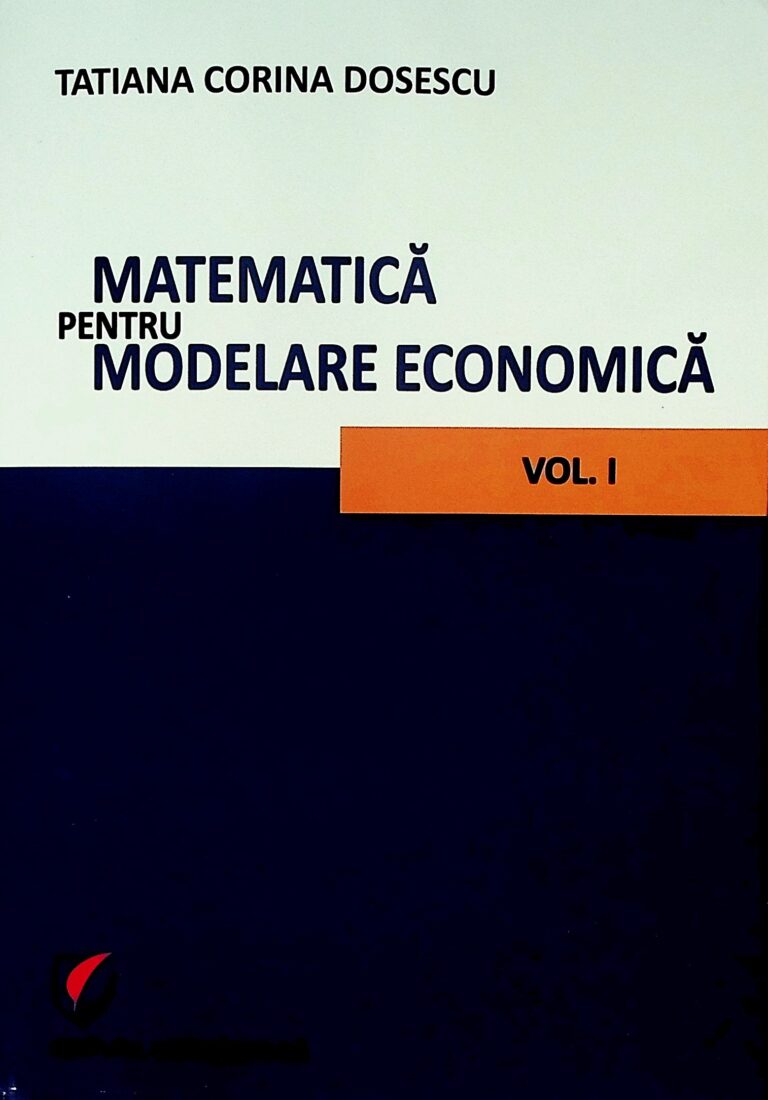 Matematica pentru modelare economica, vol. I
