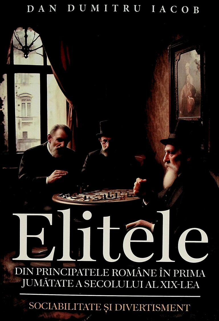 Elitele din Principatele Romane in prima jumatate a secolului al XIX-lea. Sociabilitate si divertisment