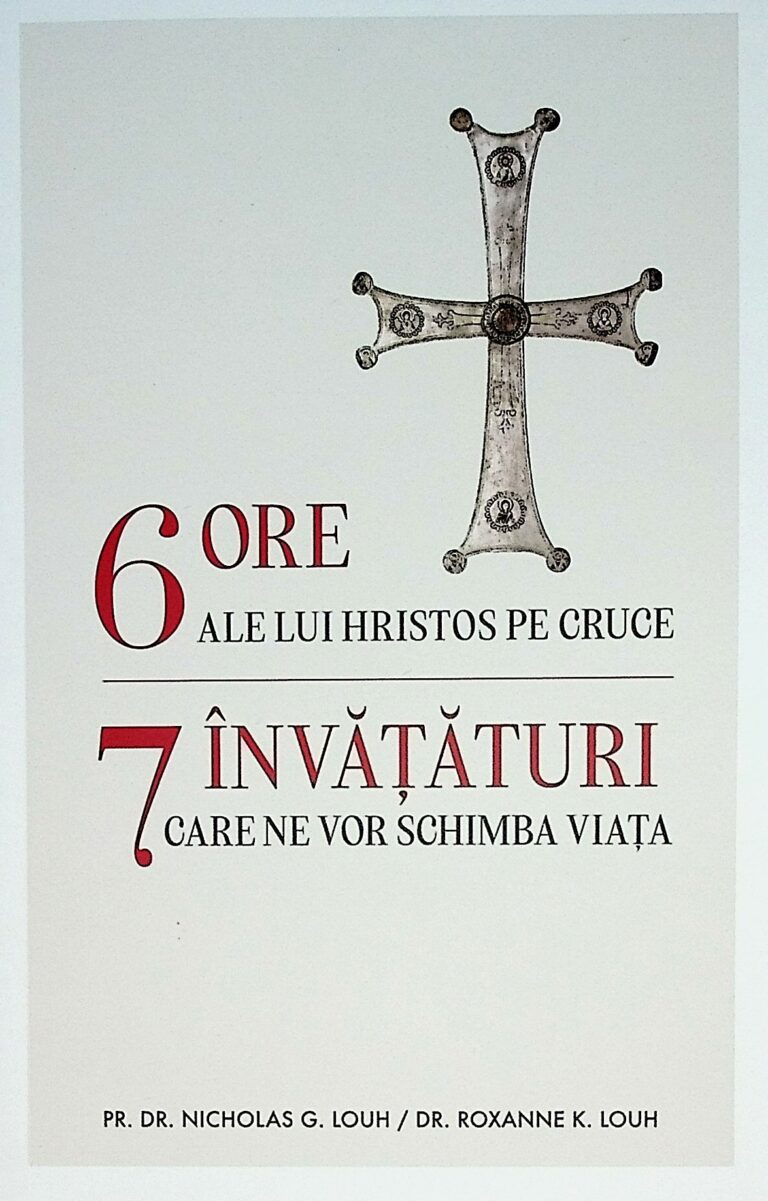 6 ore ale lui Hristos pe Cruce. 7 invataturi care ne vor schimba viata