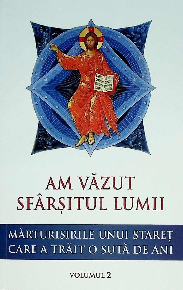 Am vazut sfarsitul lumii, vol. II - Marturisirile unui staret care a trait o suta de ani