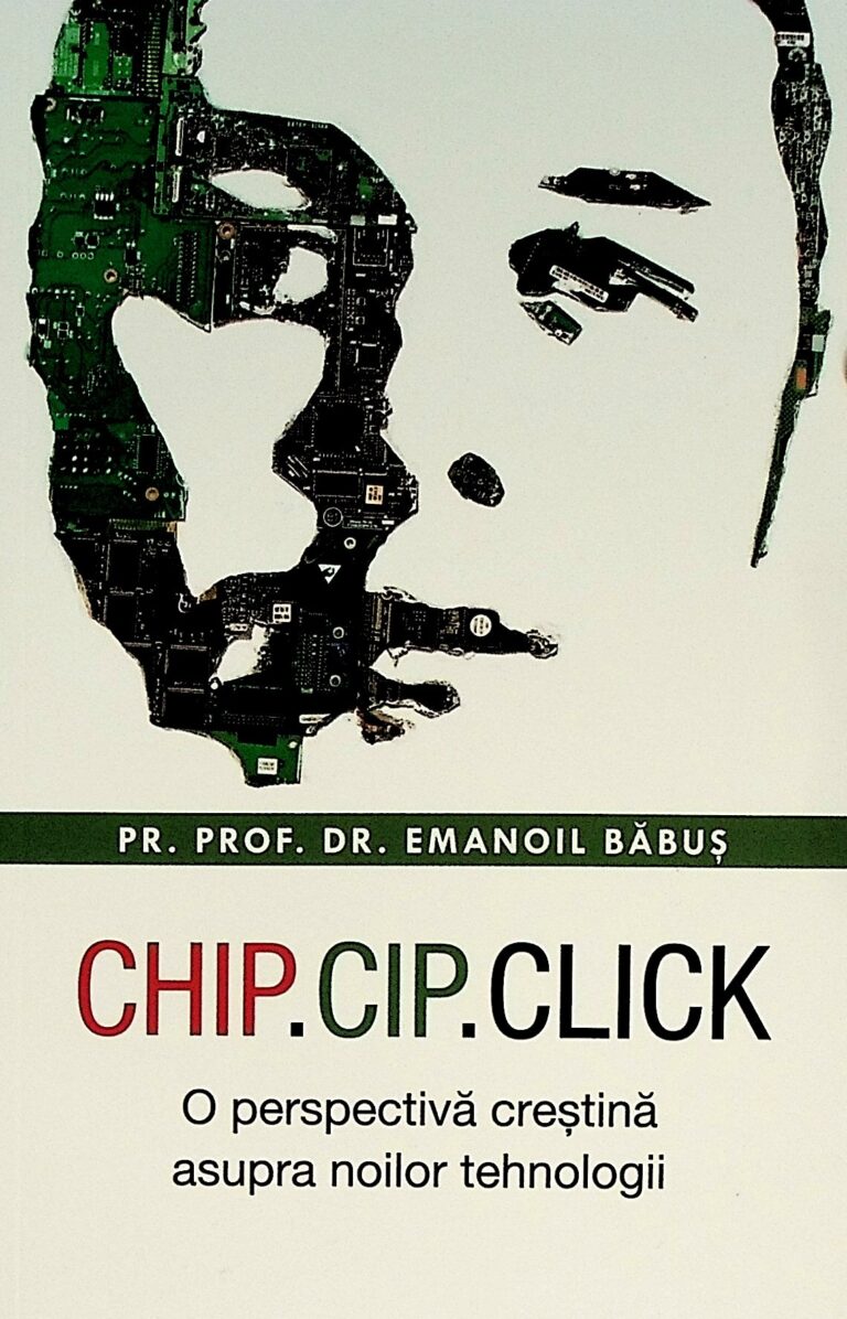 Chip.Cip.Click. O perspectiva crestina asupra noilor tehnologii
