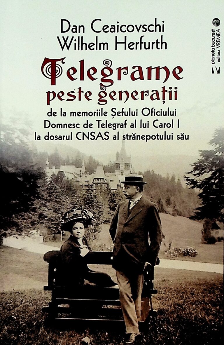 Telegrame peste generatii de la memoriile Sefului Oficiului Domnesc de Telegraf al lui Carol I la dosarul CNSAS al stranepotului