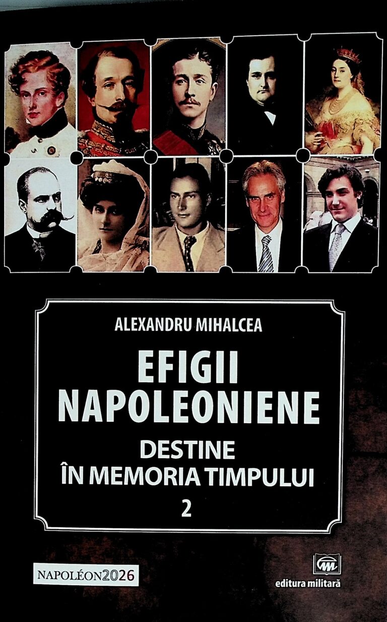 Efigii napoleoniene, vol. II - Destine in memoria timpului