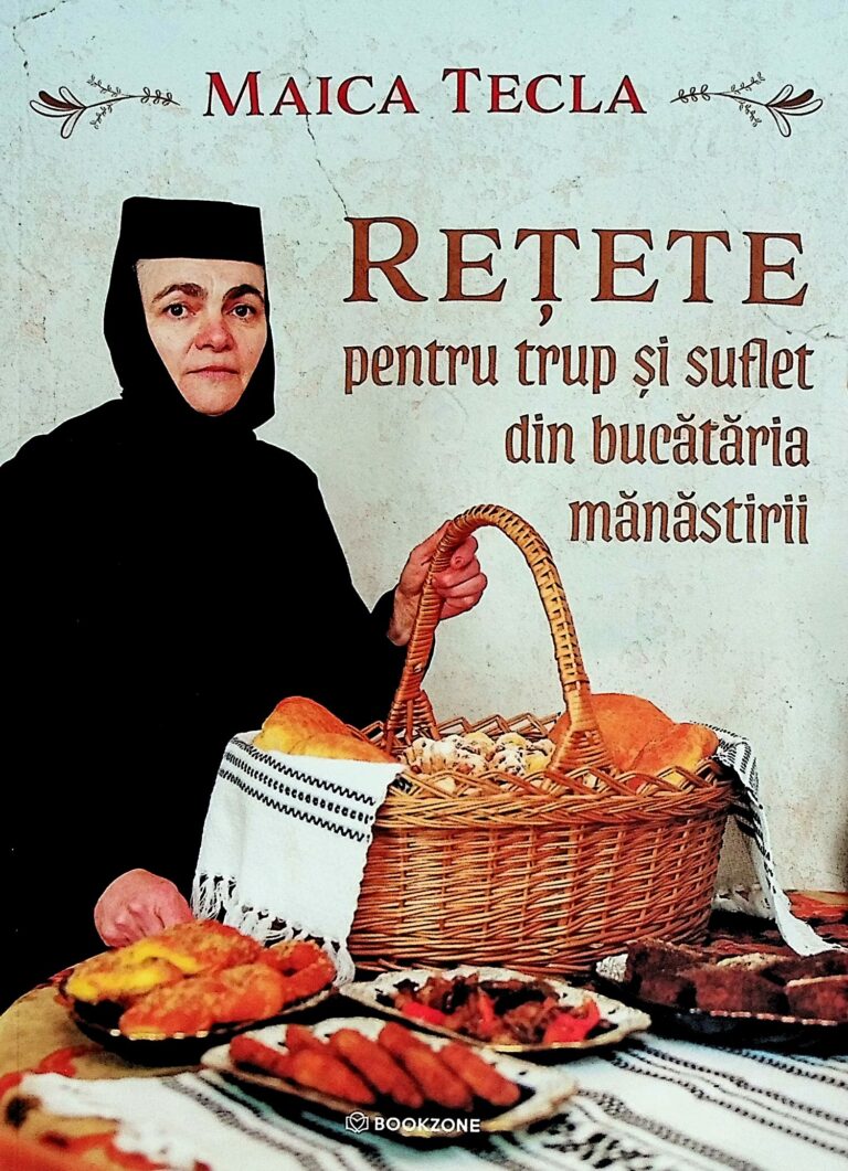 Retete pentru trup si suflet din bucataria manastirii