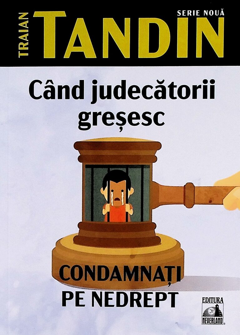Cand judecatorii gresesc. Condamnati pe nedrept