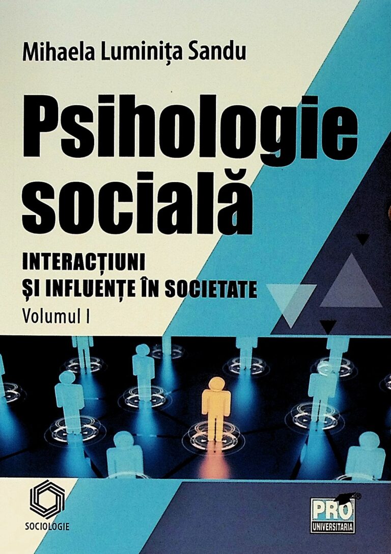 Psihologie sociala, vol. I - Interactiuni si influente in societate