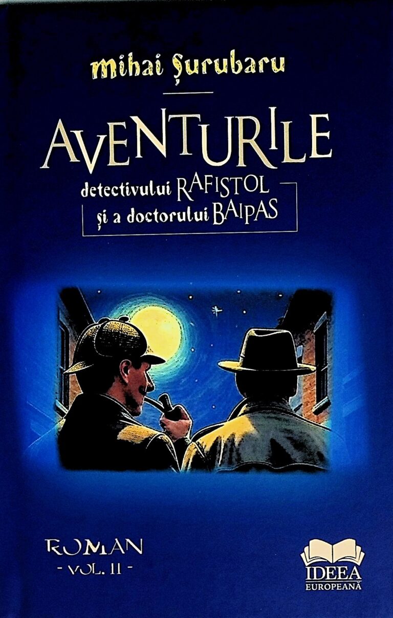 Aventurile detectivului Rafistol si a doctorului Baipas, vol. II