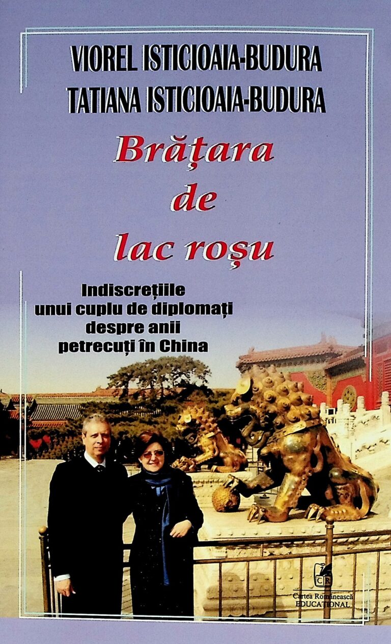 Bratara de lac rosu. Indiscretiile unui cuplu de diplomati despre anii petrecuti in China