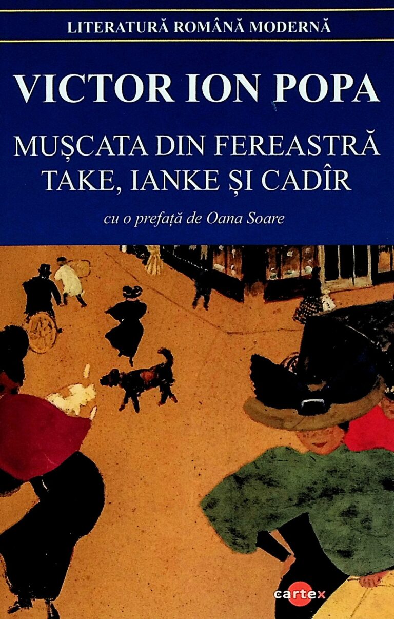 Muscata din fereastra. Take, Ianke si Cadir