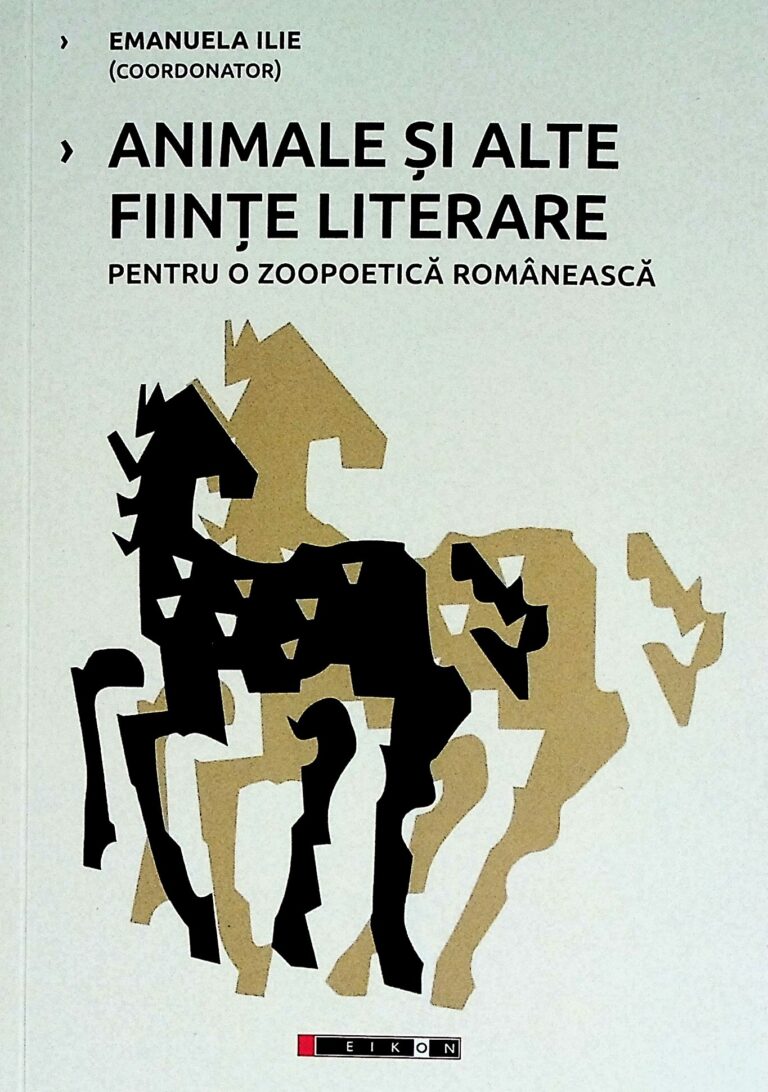 Animale si alte fiinte literare pentru o zoopoetica romaneasca